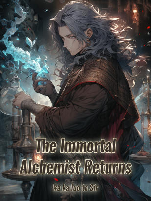 The Immortal Alchemist Returns